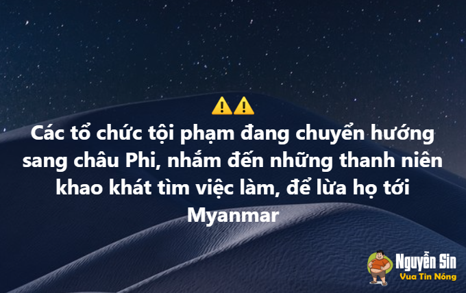 Bẫy lừa thanh niên châu Phi đến trung tâm lừa đảo Myanmar