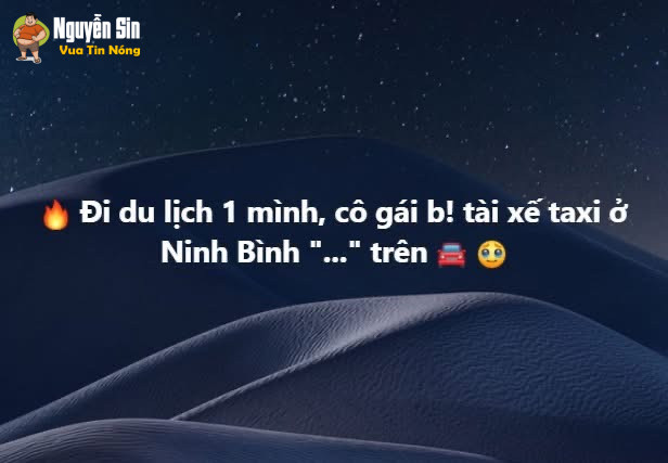Đi du lịch 1 mình , Cô gái bị tài xế taxi ở Ninh Bình sàm s.ỡ ‼️