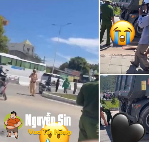 Nha Trang : vacham với xe ben 1 người TV , nạn nhân là nữ 23 tuổi Nha Trang : vacham với xe ben 1 người TV , nạn nhân là nữ 23 tuổi
