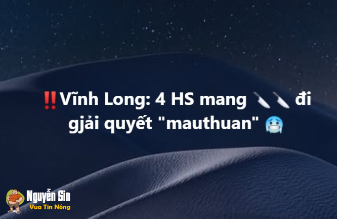 Vĩnh Long: Kịp thời ngăn chặn 04 hs L6 mang đi gi:ải qu:yết m/:@u thu@n? Vĩnh Long: Kịp thời ngăn chặn 04 hs L6 mang đi gi:ải qu:yết m/:@u thu@n?